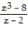 Perform the division. -  A)  z<sup>2</sup> + 2z + 4 B)  z<sup>2</sup> + 4z + 4 C)  z<sup>2</sup> + 2z - 4 D)  z<sup>2</sup> - 2z + 4