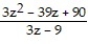 Perform the division. -  A)  z - 10 +   B)  z - 10 C)  z + 10 D)  z + 10 -  