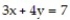 Solve the system by graphing. -      A)  {(-4, 3) } B)  {(-3, 4) } C)  {(x, y) |3x + 4y = 7} D)   