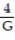 Write the answer to the problem as an algebraic expression. -A water tank holds G gallons. Since there are 4 quarts per gallon, how many quarts does the tank hold? A)  4 G quarts B)    quarts C)    quarts D)  G + 4 quarts