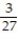 Choose the one alternative that best completes the statement or answers the question. Find the LCD of the list of fractions. -  ,   A)  810 B)  57 C)  3 D)  270