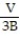Solve the formula for the specified variable. -V =   Bh for h A)  h =   B)  h =   C)  h =   D)  h =  