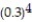 <strong>Choose the one alternative that best completes the statement or answers the question. Find the value of the exponential expression. - </strong> A) 81 B) 0.0081 C) 0.075 D) 1.2