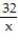 Change the word statement to an equation. Use x as the variable. -32 divided by a number equals   times that number. A)    =   x; 32 B)    =   x; 8 C)    = 2x; 8 D)    =   x; No solution