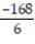 Find the quotient. -  A)  -   B)  -28 C)  28 D)  -38