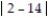 Perform the indicated operations. -5   +   A)  -42 B)  18 C)  42 D)  -18