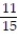 <strong>Write the answer as a fraction in lowest terms. - + </strong> A) B) 6 C) D) 1