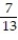 <strong>Write the answer as a fraction in lowest terms. -4 + 2 </strong> A) 52 B) 7 C) 3 D)