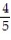 <strong>Write the answer as a fraction in lowest terms. - - </strong> A) B) 1 C) D)