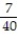 <strong>Write the answer as a fraction in lowest terms. -3 - 1 </strong> A) 17 B) C) 2 D)