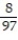 <strong>Write the answer as a fraction in lowest terms. -20 - 8 </strong> A) B) 97 C) 12 D)