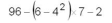 Evaluate the following: - 