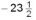 Evaluate -14(2)  + 16 ÷ 32 + 4 = A)  -22 B)    C)    D)    E)   