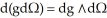 If g is a differential 0-form and    is a differential k-form on domain D     , then   .