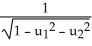 Let x = (   ,   ,   )  = (   ,   ,   ) , J(u)  =   . Find det(   J(u) ) . A)    B)  1 C)  d   d   D)    d   d   E)    d   d  