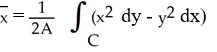 <strong>Use Green's theorem in the plane to find the x-coordinate of the centroid of a regular plane region R (with areaA) enclosed by a positively oriented, piecewise smooth, simple closed curve C .</strong> A) B) C) D) E)