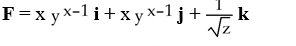 An equipotential surface of a conservative vector field F is given by   + ln(   )  = 12 for y, z > 0.Find F. A)    B)    C)    D)    E)   