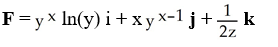An equipotential surface of a conservative vector field F is given by   + ln(   )  = 12 for y, z > 0.Find F. A)    B)    C)    D)    E)   