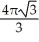  If the fluid velocity at the point (x, y, z)  is G(x, y, z)  = (0, 0, z) , compute the upward flux across the surface given by   , where   +    \le  2, and z  \ge  0. A)    B)    C)    D)    E)    