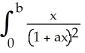Use the fact that   =   ln (1 + ab)  to evaluate   dx. A)    ln (1 + ab)  +   B)    ln (1 + ab)  +   C)    ln (1 + ab)  -   D)    ln (1 + ab)  -   E)    ln (1 + ab)  +  