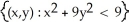 Find the domain of the function f(x, y)  = ln(9 - x<sup>2</sup> - 9y<sup>2</sup>) . A)    B)    C)    D)    E)   