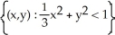 Find the domain of the function f(x, y)  = ln(9 - x<sup>2</sup> - 9y<sup>2</sup>) . A)    B)    C)    D)    E)   