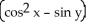 Find   (x, y)  and   (x, y)  if f(x, y)  =   . A)    (x, y)  =     ;   (x, y)  =     B)    (x, y)  =     ;   (x, y)  =     C)    (x, y)  =     ;   (x, y)  =     D)    (x, y)  =     ;   (x, y)  =     E)    (x, y)  =     ;   (x, y)  =    