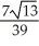  Find the cosine of the angle  \theta  between the planes 3x + 3y - 6z = 12 and 7x - 5y + 2z = -8. A)  ±   B)  ±   C)  ±   D)  ±   E)  ±   