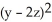 Find an equation of the cylinder generated by lines through the curve y<sup>2</sup> = x - y in the xy-plane that are parallel to the vector 2i + 2j + k. A)    = x - y B)    = 2x - y C)    = x - 2y D)    = x - y E)    = 2x - y