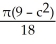  Express the area A of the cross-section of the ellipsoid x<sup>2</sup> +   +   = 1 in the planez = c as a function of c where -3   \le  c  \le  3. (The area of an ellipse with semi-axes a and b is  \pi ab.)  A)    square units B)    square units C)    square units D)    square units E)    