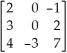 Evaluate the determinant of the matrix   . A)  21 B)  3 C)  -3 D)  -21 E)  0