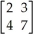 Given that   =   and   =   , find   . A)    B)    C)    D)    E)  The matrix   is not invertible. 