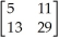 Given that   =   and   =   , find   . A)    B)    C)    D)    E)  The matrix   is not invertible. 