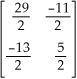 Given that   =   and   =   , find   . A)    B)    C)    D)    E)  The matrix   is not invertible. 