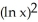  For what values of x does the series ln x +   +   +   +... converge? A)    < x < e B)  0 < x < e C)  1 < x < e D)  0 < x <  \infty  E)  0 < x < 1 