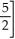 <strong>Find the radius, centre, and interval of convergence of the series .</strong> A) centre 1, radius , interval B) centre 1, radius , interval C) centre 1, radius , interval D) centre 1, radius , interval E) centre 1, radius , interval ,