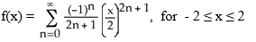    A)  f(x)  =     , for -    \le x  \le    B)    C)    D)    E)    