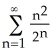 By suitably manipulating the geometric series   =   , -1 < x < 1, you can calculate the sum of the series   . Use this method to evaluate the sum   . A)  4 B)  6 C)  8 D)  10 E)  none of the above