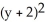 Find the Taylor expansion of 4   + 3   + 2   + y + 2 in powers of y + 2. A)  48 + 99(y + 2)  + 80   - 29   +4   B)  48 - 99(y + 2)  - 80   - 29   + 4   C)  48 + 99(y + 2)  + 80   + 29   + 4   D)  48 - 99(y + 2)  + 80   - 29   + 4   E)  -48 + 99(y + 2)  - 80   + 29   - 4  