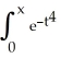  Calculate the Maclaurin series for the function F(x)  =   dt and calculate F(1)  correct to three decimal places. A)  F(x)  =     , F(1)   \approx  0.991 B)  F(x)  =     , F(1)   \approx  0.844 C)  F(x)  =     , F(1)   \approx  0.863 D)  F(x)  =     , F(1)   \approx  0.842 E)  F(x)  =     , F(1)   \approx  0.873 