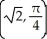 Convert the point with Cartesian coordinates (-1, -1)  to polar coordinates. A)    B)    C)    D)    E)   