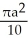  Find the area bounded by one petal of the flower r = a cos(5 \theta ) . A)    square units B)    square units C)    square units D)    square units E)    square units 