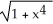 Evaluate   . A)      (   )  + C B)      (   )  +   + C C)      (   )  -   + C D)      (   )  + ln(1 -   )  + C E)      (   )  + 2x   (   )  + C