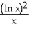 Integrate   dx. A)  -   -   +   + C B)    -   -   + C C)  -   +   -   + C D)  -   -   -   + C E)    +   -   + C