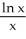 Integrate   dx. A)  -   -   +   + C B)    -   -   + C C)  -   +   -   + C D)  -   -   -   + C E)    +   -   + C