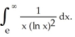 <strong>Evaluate, if convergent, the improper integral </strong> A) B) 1 C) e D) E) diverges to \infty