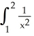 Find an upper bound for the size of the error if the Trapezoidal Rule using 4 equal subintervals is used to approximate the integral   dx. Is the error positive or negative? A)    <   , Error < 0 B)    <   , Error > 0 C)    <   , Error > 0 D)    <   , Error < 0 E)    <   , Error < 0