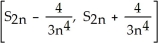  Suppose that    \le  60 on the interval [0, 2] and that a Simpson's Rule approximation S<sub>2n</sub> for    dx based on 2n equal subintervals of [0, 2] has been calculated. What is the smallest interval you can be sure must contain I? A)    B)    C)    D)    E)    