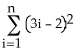 Express the sum   as a polynomial function of n. A)  3   +     +   n B)  3   +     -   n C)  3   +     + 4n D)  3   + 3   - n E)  3   -     -   n