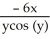 <strong>Given that the relation 3 + dt = 3 defines y implicitly as a differentiable function of x, find .</strong> A) B) C) 6x + cos (t) - t sin (t) D) 6x +cos(y) - ysin (y) E) 6x + ycos (y)